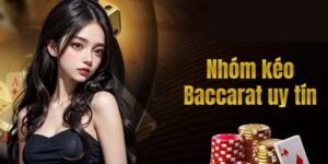 Chọn nhóm baccarat uy tín nào?