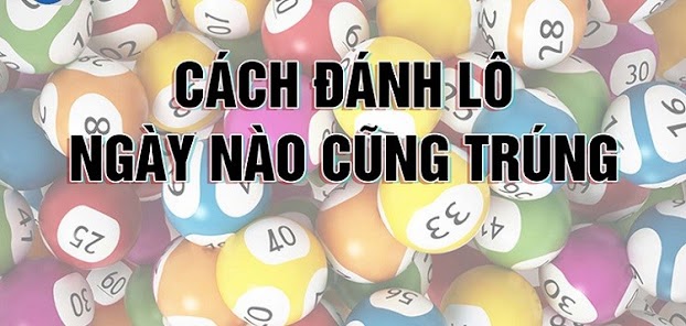 Tổng hợp các bộ lô về cùng nhau úy tín chính xác 99%