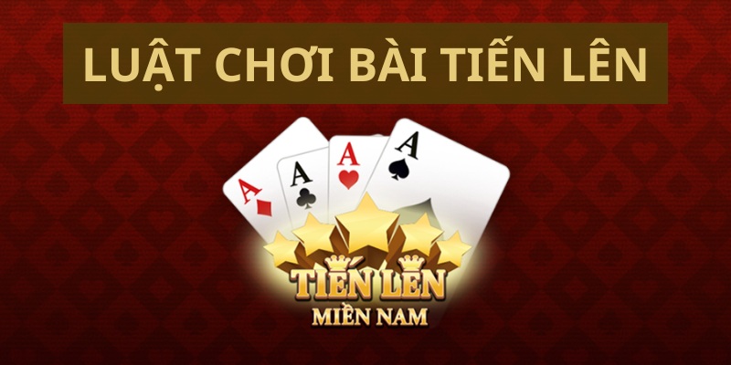 Chia sẻ bí kíp chơi Tiến Lên Miền Nam đại thắng